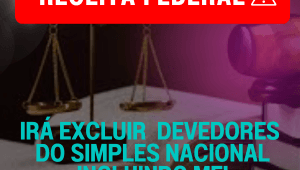Receita Federal irá excluir devedores do simples